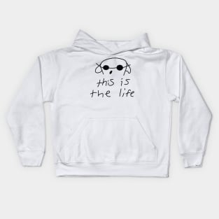 this is the life Kids Hoodie